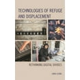 thumbnail image 1 of Technologies of Refuge and Displacement: Rethinking Digital Divides, (Hardcover), 1 of 1