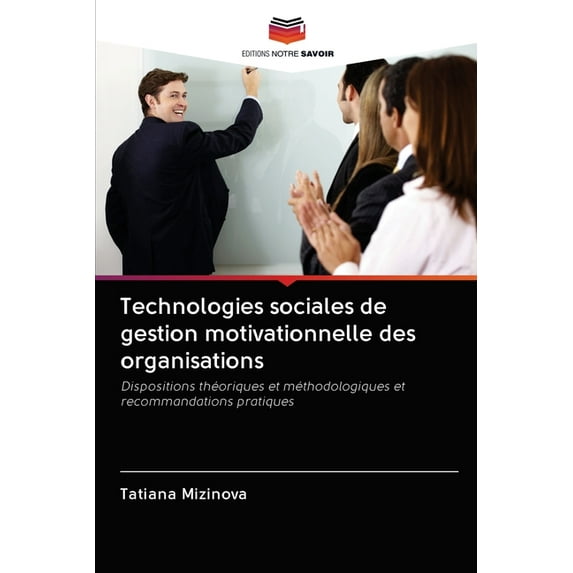 Technologies sociales de gestion motivationnelle des organisations (Paperback)