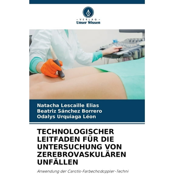 Technologischer Leitfaden Für Die Untersuchung Von Zerebrovaskulären Unfällen, (Paperback)