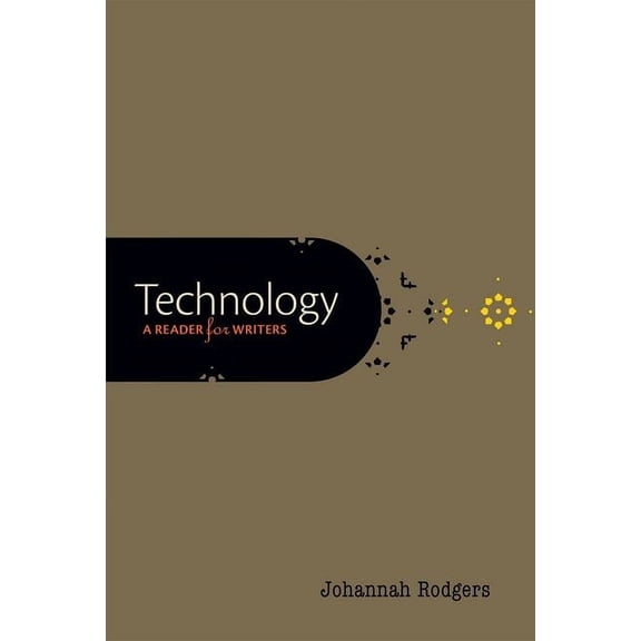 Technology: A Reader for Writers, (Paperback)