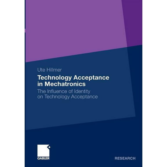Technology Acceptance in Mechatronics: The Influence of Identity on Technology Acceptance, (Paperback)