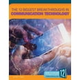 thumbnail image 1 of Technology Breakthroughs The 12 Biggest Breakthroughs in Communication Technology, (Hardcover), 1 of 1
