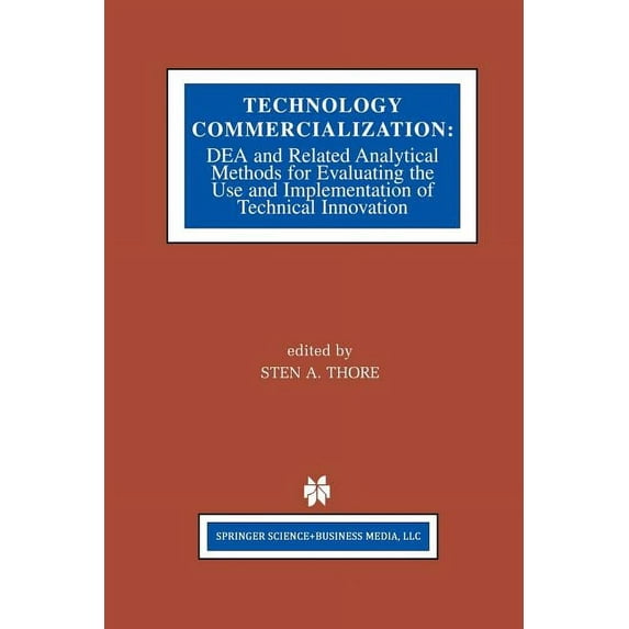 Technology Commercialization: Dea and Related Analytical Methods for Evaluating the Use and Implementation of Technical , (Paperback)