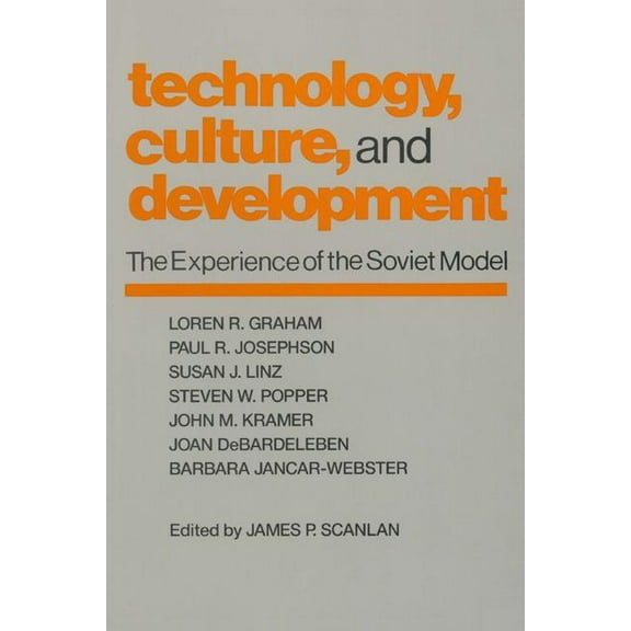 Technology, Culture and Development: The Experience of the Soviet Model, (Hardcover)