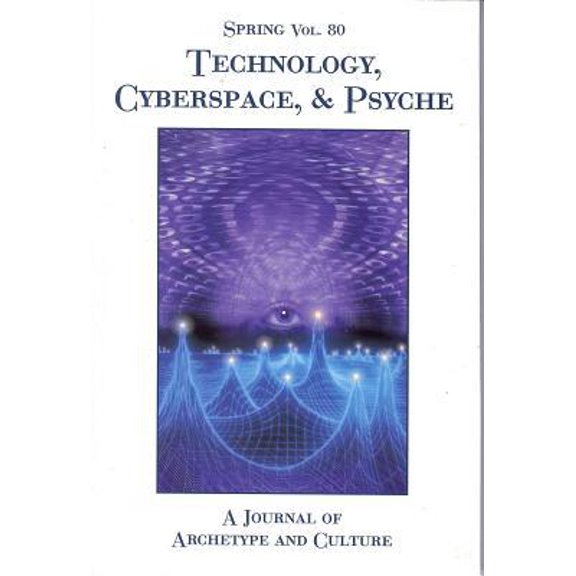 Pre-Owned Technology, Cyberspace, & Psyche (Paperback) 1882670566 9781882670567
