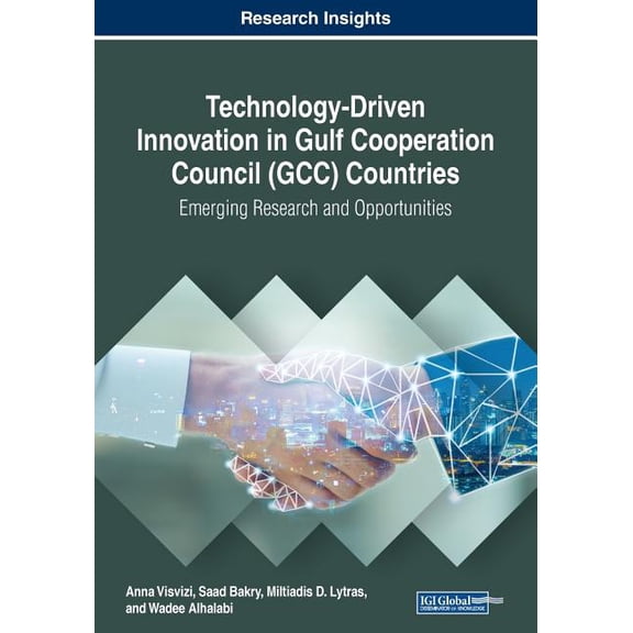 Technology-Driven Innovation in Gulf Cooperation Council (GCC) Countries: Emerging Research and Opportunities, (Paperback)