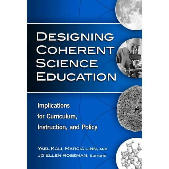Technology, Education--Connections (the Tec Series): Designing Coherent Science Education: Implications for Curriculum, Instruction, and Policy (Paperback)