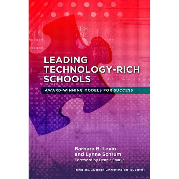 Pre-Owned Leading Technology-Rich Schools: Award-Winning Models for Success (Paperback) 0807753343 9780807753347