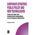 thumbnail image 1 of Technology, Innovation, Entrepreneurship Corporate Strategy, Public Policy and New Technologies: Philips and the European Consumer Electronics Industry, Book 4, (Hardcover), 1 of 1