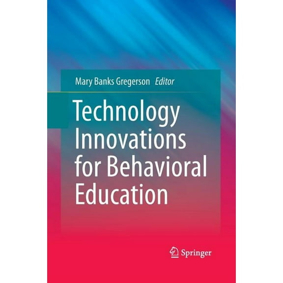 Technology Innovations for Behavioral Education, (Paperback)