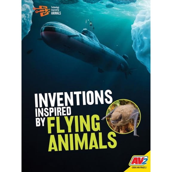 Technology Inspired by Animals: Inventions Inspired by Flying Animals (Hardcover)