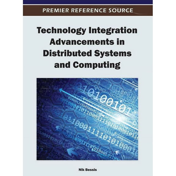 Technology Integration Advancements in Distributed Systems and Computing (Hardcover)