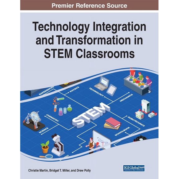 Technology Integration and Transformation in STEM Classrooms (Paperback)