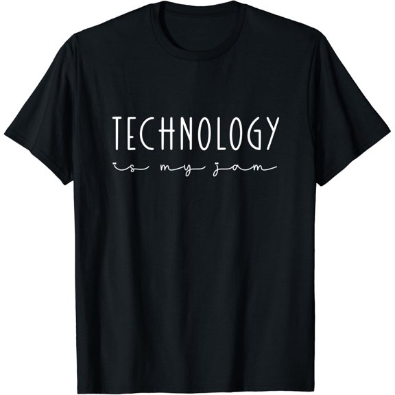 Technology Is My Jam, Team Technology Teacher Squad T-Shirt Size S-5XL