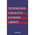 thumbnail image 1 of Technology, Longevity, Economy, Liberty, (Paperback), 1 of 1