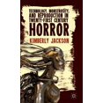thumbnail image 1 of Technology, Monstrosity, and Reproduction in Twenty-First Century Horror, (Hardcover), 1 of 1