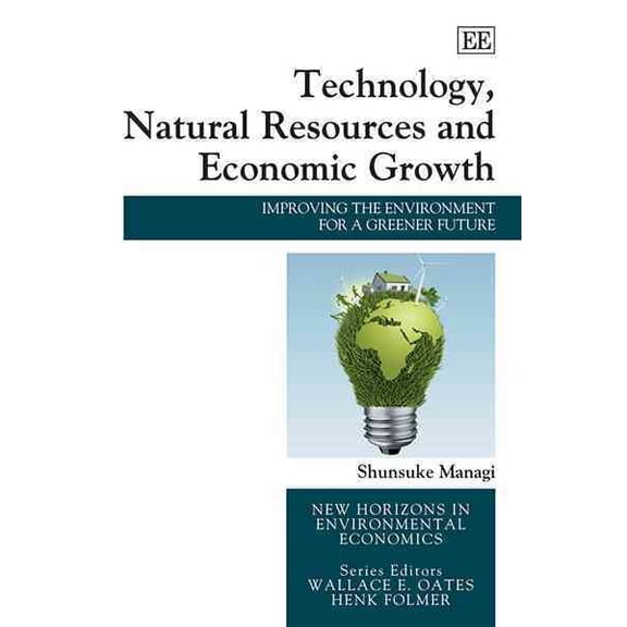 Technology, Natural Resources and Economic Growth : Improving the Environment for a Greener Future