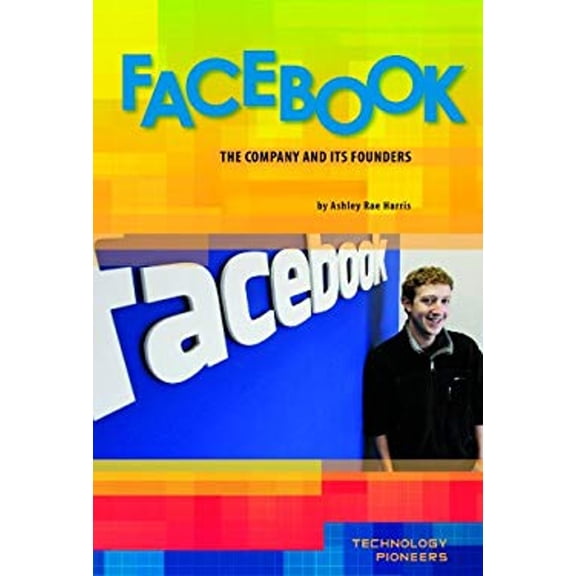 Pre-Owned Facebook : The Company and Its Founders (Library Binding) 9781617833328