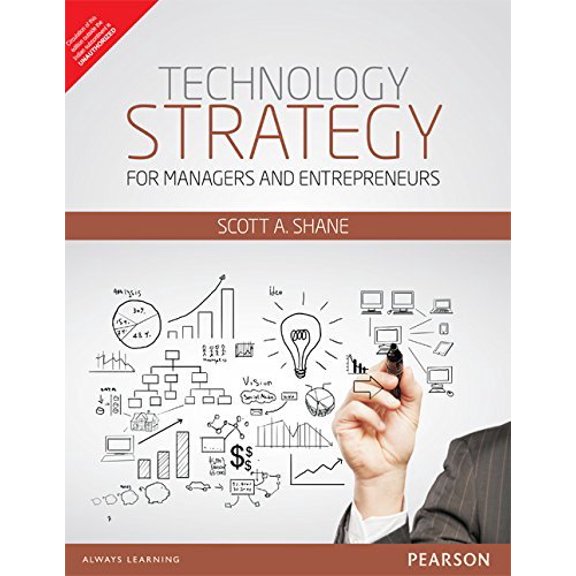 Technology Strategy for Managers and Entrepreneurs - SHANE, S.A.