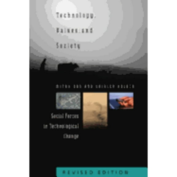 Pre-Owned Technology, Values, and Society: Social Forces in Technological Change (Paperback) 1433101890 9781433101892