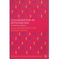 thumbnail image 1 of Technology, Work and Globalization Collaboration in Outsourcing: A Journey to Quality, (Paperback), 1 of 1