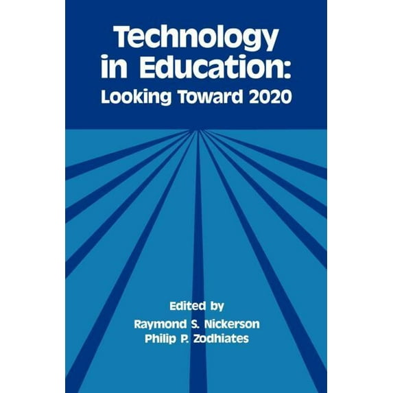 Technology and Education Technology in Education: Looking Toward 2020, (Paperback)