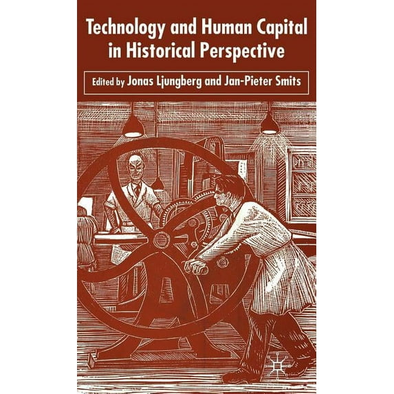 Technology and Human Capital in Historical Perspective, (Hardcover)