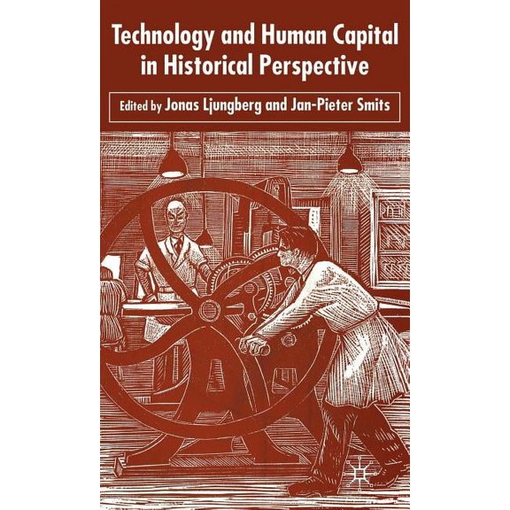 Technology and Human Capital in Historical Perspective, (Hardcover)