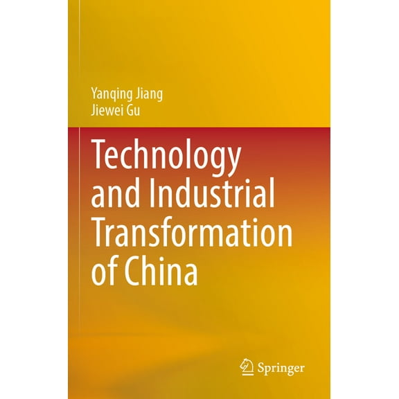 Technology and Industrial Transformation of China, (Paperback)