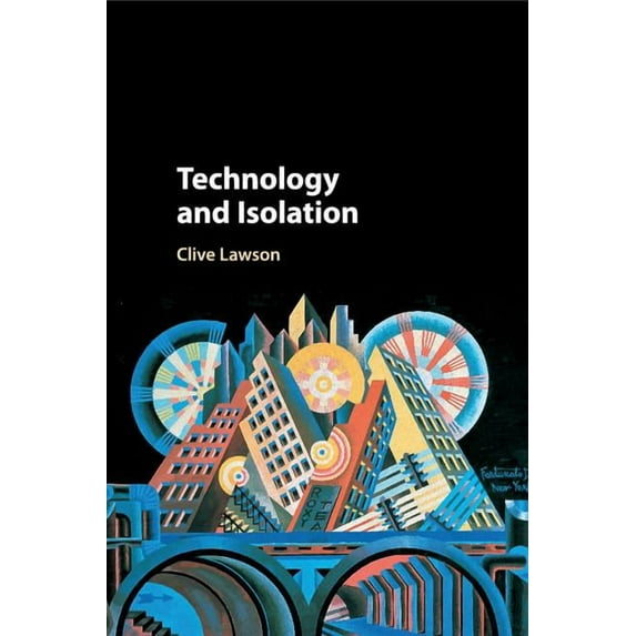 Technology and Isolation, (Paperback)