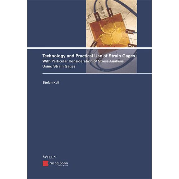 Technology and Practical Use of Strain Gages, (Hardcover)