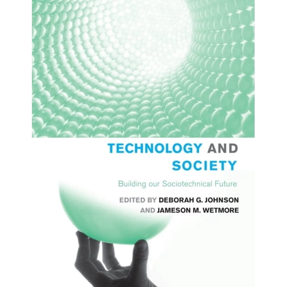 Pre-Owned Technology and Society: Building Our Sociotechnical Future (Paperback) 0262600730 9780262600736