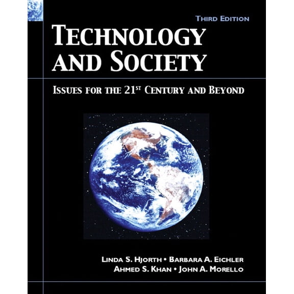 Technology and Society: Issues for the 21st Century and Beyond, (Paperback)