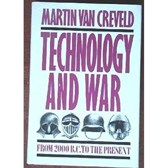 Pre-Owned Technology and War: From 2000 B.C. to the Present (Hardcover) 002933151X 9780029331514
