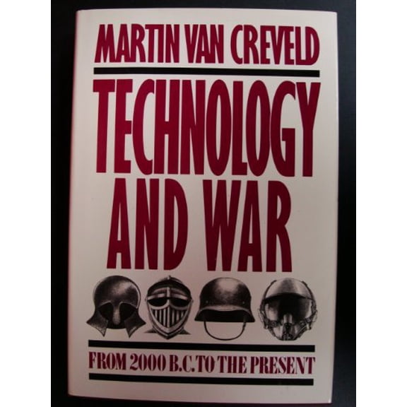 Pre-Owned Technology and War: From 2000 B.C. to the Present (Hardcover) 002933151X 9780029331514