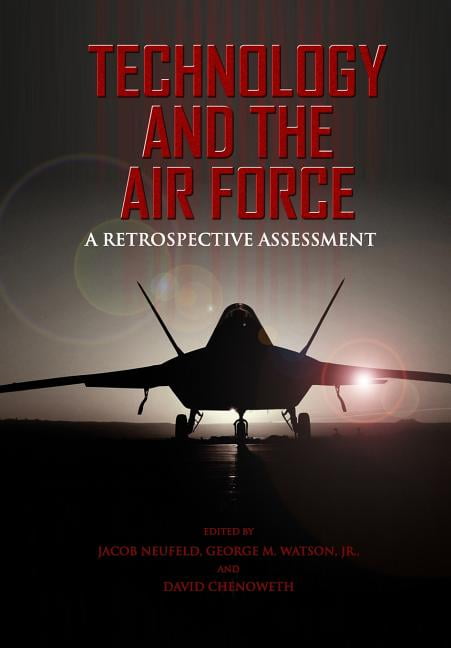 Technology and the Air Force A Retrospective Assessment (Paperback ...