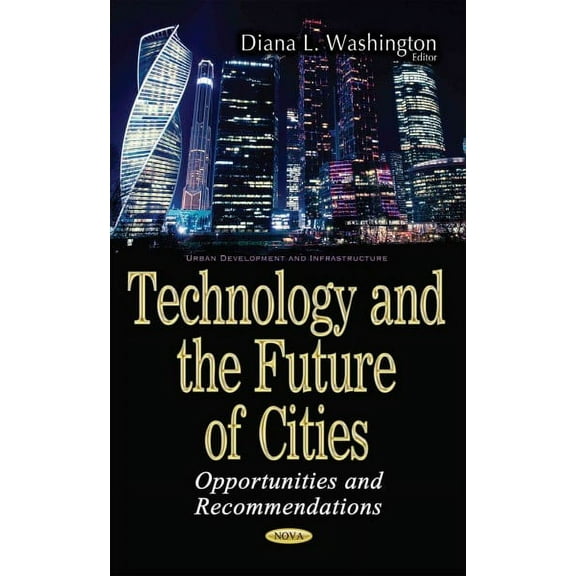 Technology and the Future of Cities : Opportunities and Recommendations