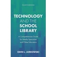 thumbnail image 1 of Technology and the School Library: A Comprehensive Guide for Media Specialists and Other Educators, (Paperback), 1 of 1