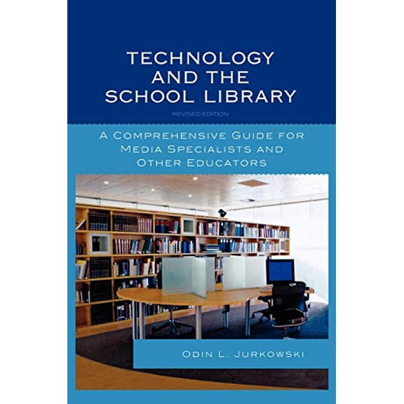 Pre-Owned Technology and the School Library: A Comprehensive Guide for Media Specialists and Other Educators (Paperback) 0810874482 9780810874480