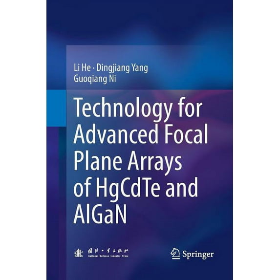Technology for Advanced Focal Plane Arrays of Hgcdte and Algan, (Paperback)