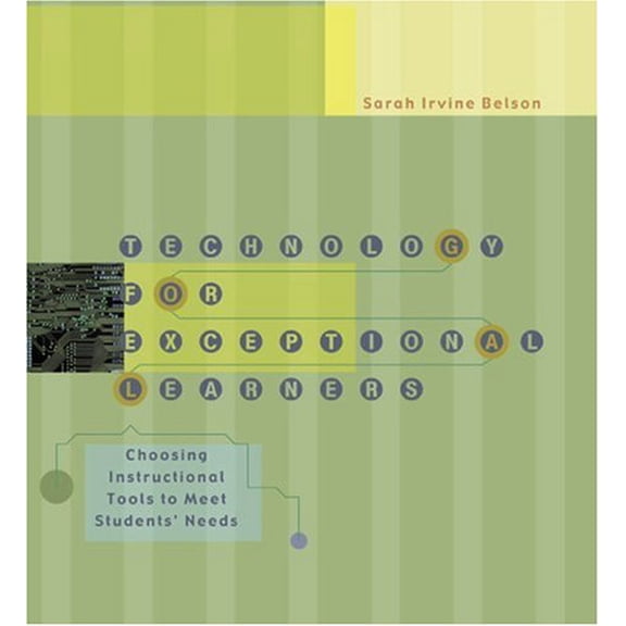 Pre-Owned Technology for Exceptional Learners: Choosing Instructional Tools to Meet Students' Needs (Paperback) 0618073590 9780618073597