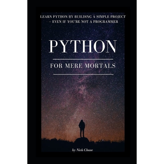 Technology for Mere Mortals Python for Mere Mortals, Book 1, (Paperback)