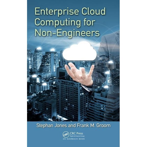 Technology for Non-Engineers Enterprise Cloud Computing for Non-Engineers, (Hardcover)
