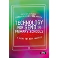 thumbnail image 1 of Technology for SEND in Primary Schools: A guide for best practice, (Paperback), 1 of 1
