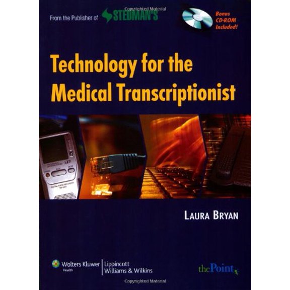 Pre-Owned Technology for the Medical Transcriptionist [With CDROM] (Paperback) 0781797136 9780781797139