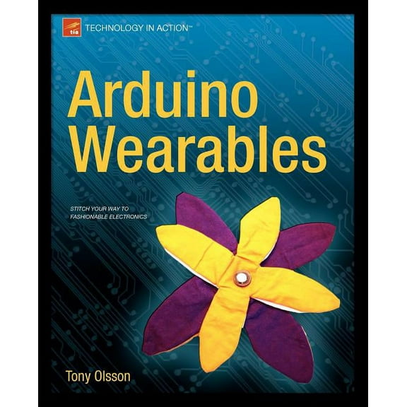 Technology in Action Arduino Wearables, (Paperback)