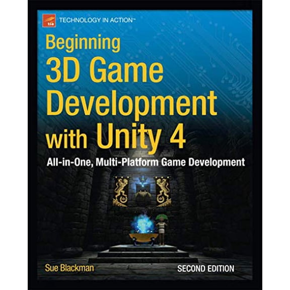 Pre-Owned Beginning 3D Game Development with Unity 4: All-in-one, multi-platform game development (Technology in Action), 9781430248996, 1430248998, Paperback, 2nd ed. edition