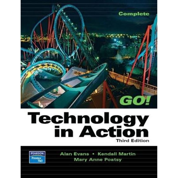 Technology in Action (Paperback) by Alan Evans, Kendall Martin, Mary Anne Poatsy