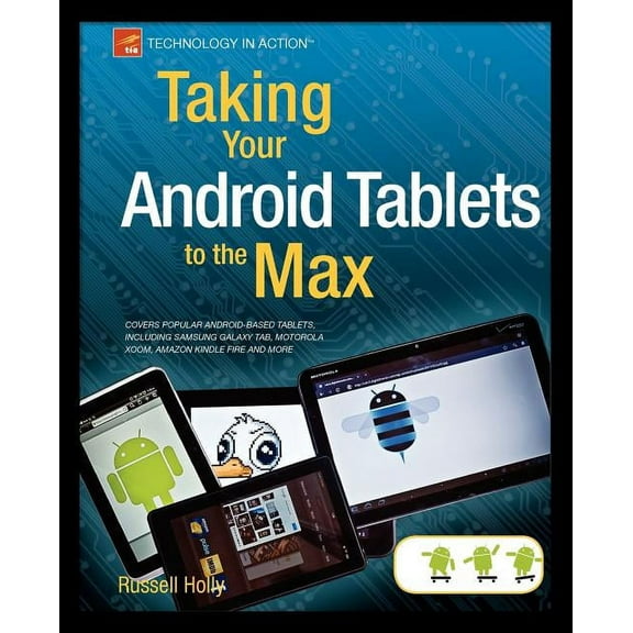 Technology in Action Taking Your Android Tablets to the Max, (Paperback)