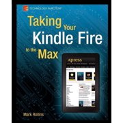 Technology in Action Taking Your Kindle Fire to the Max, Paperback